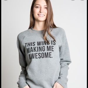 Brunette The Label This Wine Is Making Me Awesome Sweatshirt
